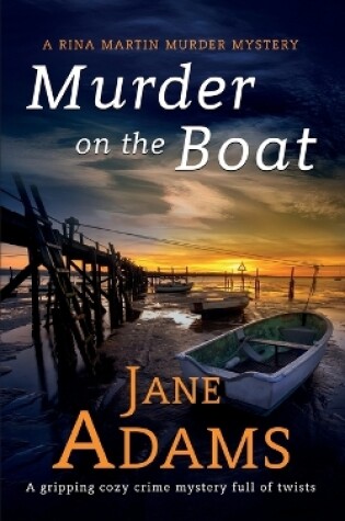 Cover of MURDER ON THE BOAT a gripping cozy crime mystery full of twists