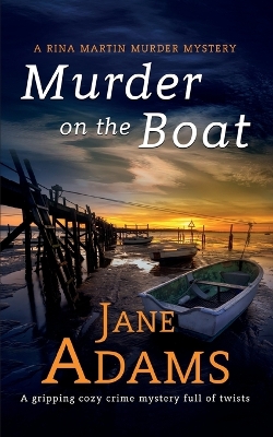 Book cover for MURDER ON THE BOAT a gripping cozy crime mystery full of twists