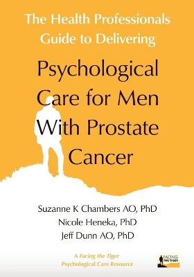 Book cover for The Health Professionals Guide to Delivering Psychological Care for Men With Prostate Cancer