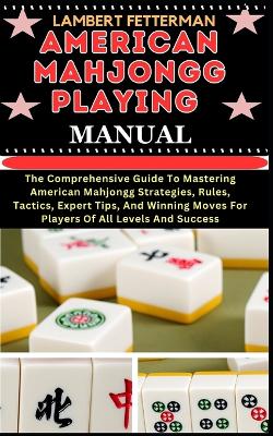 Book cover for American Mahjongg Playing Manual