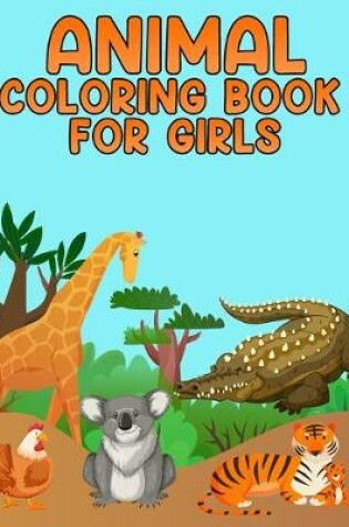 Cover of Animal Coloring Book For Girls