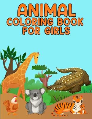 Book cover for Animal Coloring Book For Girls