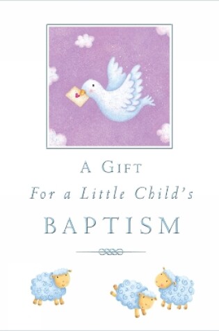 Cover of A Gift for a Little Child's Baptism