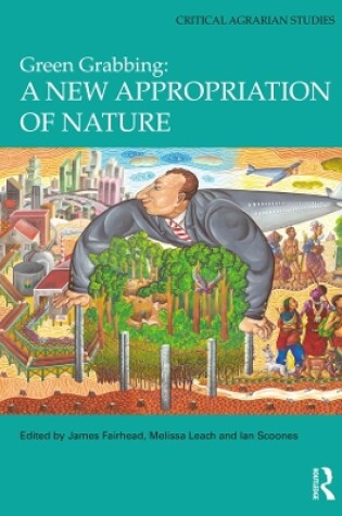 Cover of Green Grabbing: A New Appropriation of Nature