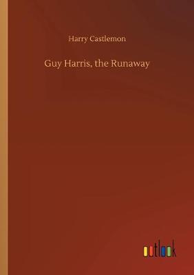 Book cover for Guy Harris, the Runaway