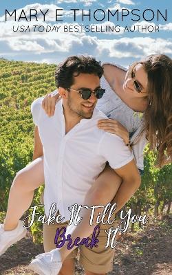 Book cover for Fake It Till You Break It