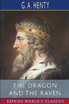 Book cover for The Dragon and the Raven (Esprios Classics)