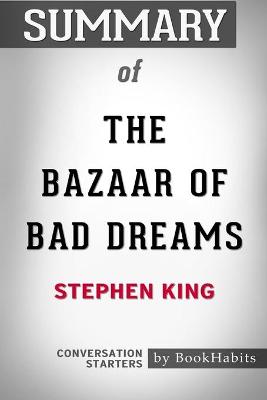 Book cover for Summary of The Bazaar of Bad Dreams by Stephen King