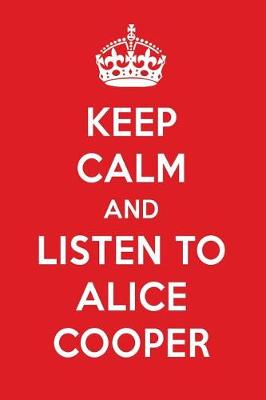 Book cover for Keep Calm and Listen to Alice Cooper