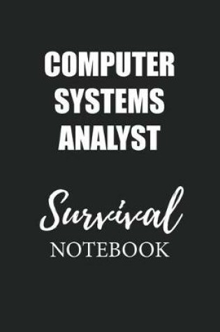 Cover of Computer Systems Analyst Survival Notebook