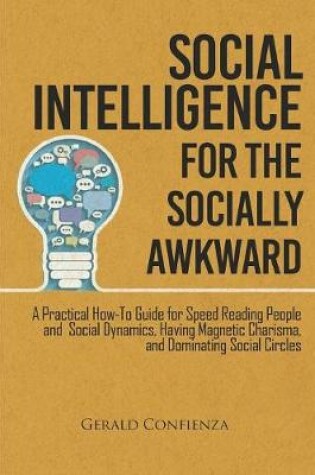 Cover of Social Intelligence for the Socially Awkward