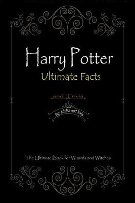 Book cover for Harry Potter Ultimate Facts And Trivia for Adults and Kids