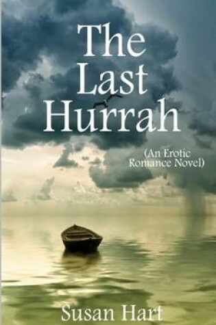 Cover of The Last Hurrah (an Erotic Romance Novel)