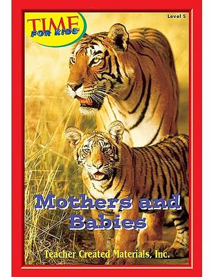 Book cover for Mothers and Babies Level 5 (Early Readers from Time for Kids)