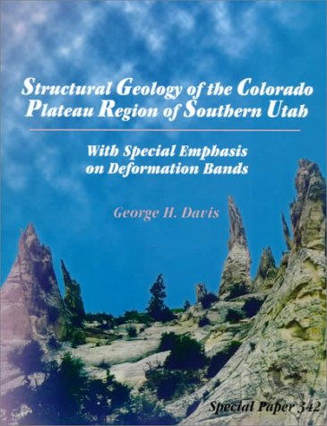 Book cover for Structural Geology of the Colorado Plateau Region of Southern Utah, with Special Emphasis on Deformation Bands