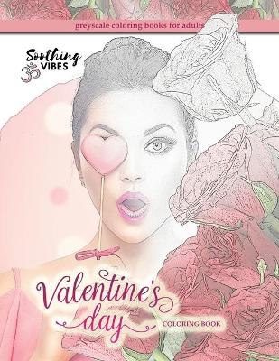 Book cover for Valentine's day coloring book, greyscale coloring books for adults