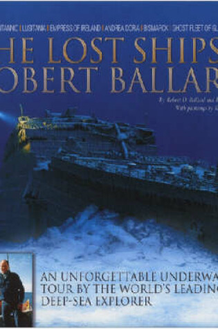 Cover of The Lost Ships of Robert Ballard