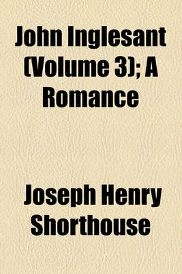 Book cover for John Inglesant (Volume 3); A Romance