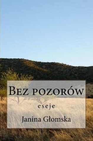 Cover of Bez Pozorow - Eseje