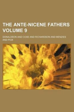 Cover of The Ante-Nicene Fathers Volume 9