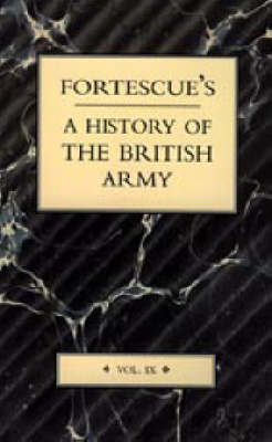 Book cover for Fortescue's History of the British Army: Volume IX