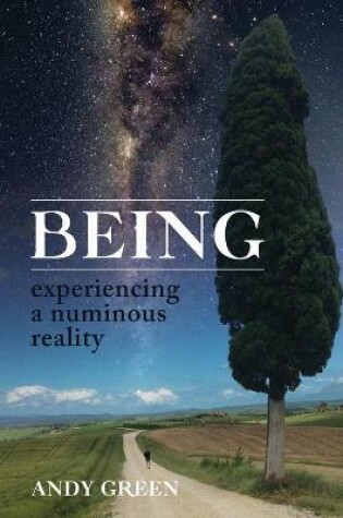 Cover of BEING, experiencing a numinous reality