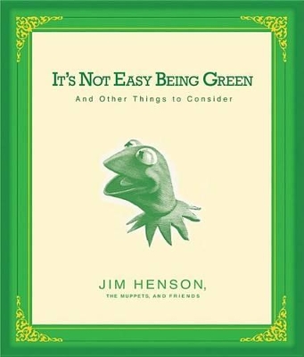 Book cover for It's Not Easy Being Green