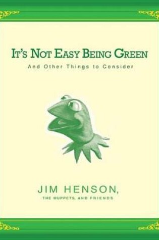 Cover of It's Not Easy Being Green