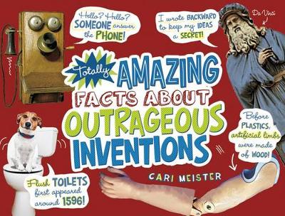 Book cover for Totally Amazing Facts About Outrageous Inventions