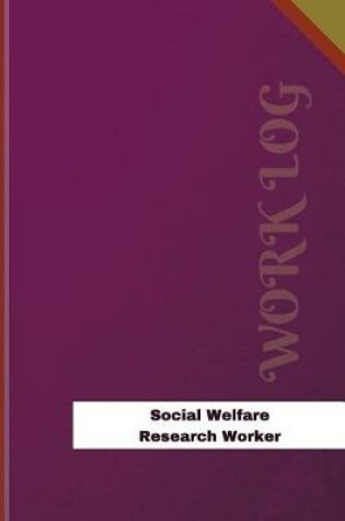 Cover of Social Welfare Research Worker Work Log