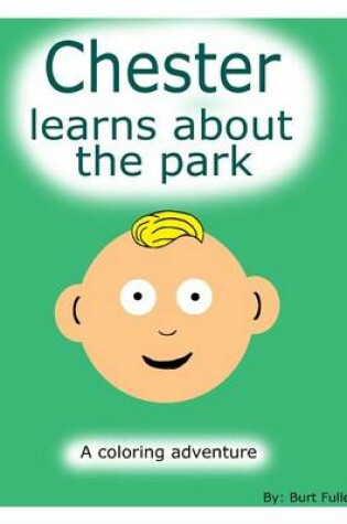 Cover of Chester Learns about the Park.