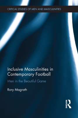 Book cover for Inclusive Masculinities in Contemporary Football