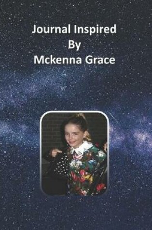 Cover of Journal Inspired by Mckenna Grace