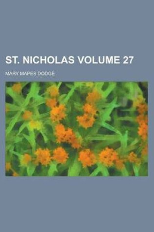 Cover of St. Nicholas Volume 27