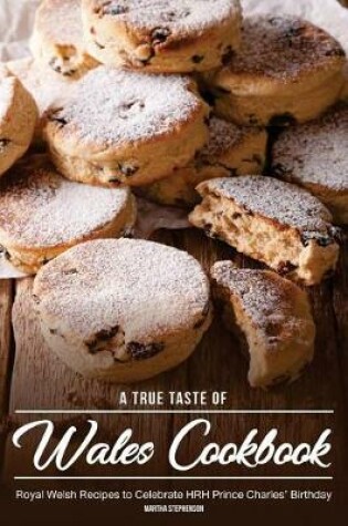 Cover of A True Taste of Wales Cookbook