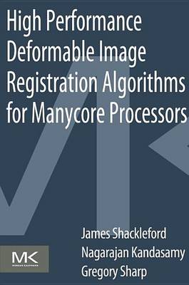 Book cover for High Performance Deformable Image Registration Algorithms for Manycore Processors