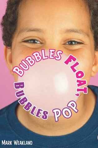 Cover of Bubbles Float, Bubbles Pop