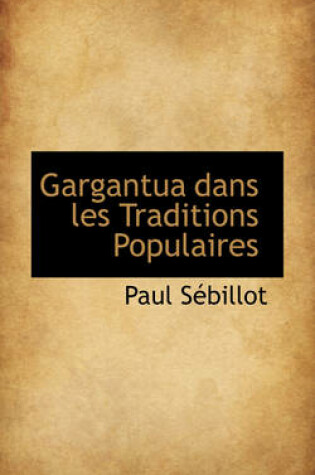 Cover of Gargantua Dans Les Traditions Populaires