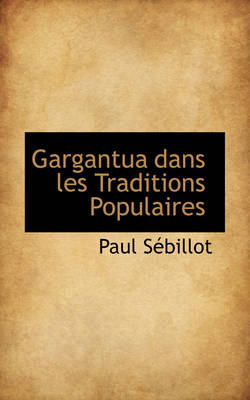 Book cover for Gargantua Dans Les Traditions Populaires