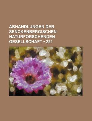 Book cover for Abhandlungen Der Senckenbergischen Naturforschenden Gesellschaft (221)