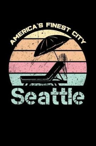 Cover of Seattle America's Finest City