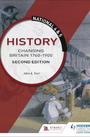 Cover of National 4 & 5 History: Changing Britain 1760-1914, Second Edition