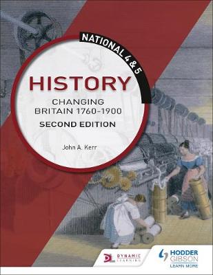 Book cover for National 4 & 5 History: Changing Britain 1760-1914, Second Edition