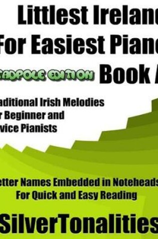 Cover of Littlest Ireland for Easiest Piano Book a Tadpole Edition