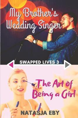 Book cover for My Brother's Wedding Singer/The Art of Being a Girl