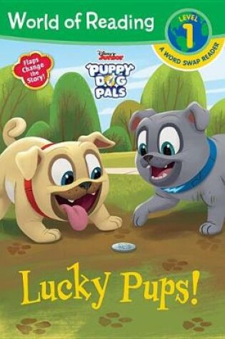 Cover of Puppy Dog Pals: Lucky Pups