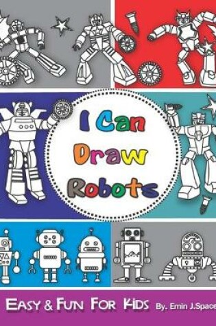 Cover of I can Draw Robots