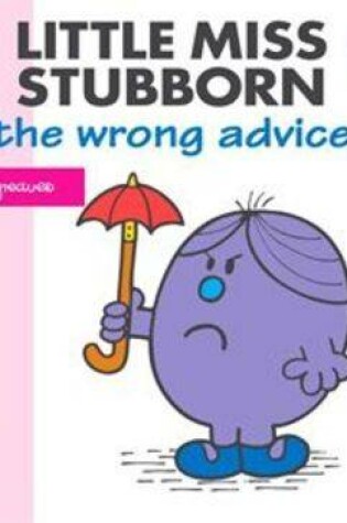 Cover of Little Miss Stubborn and the Wrong Advice