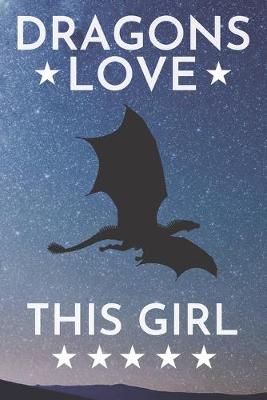 Book cover for Dragons Love This Girl