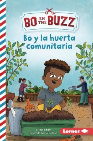 Cover of Bo Y La Huerta Comunitaria (Bo and the Community Garden)